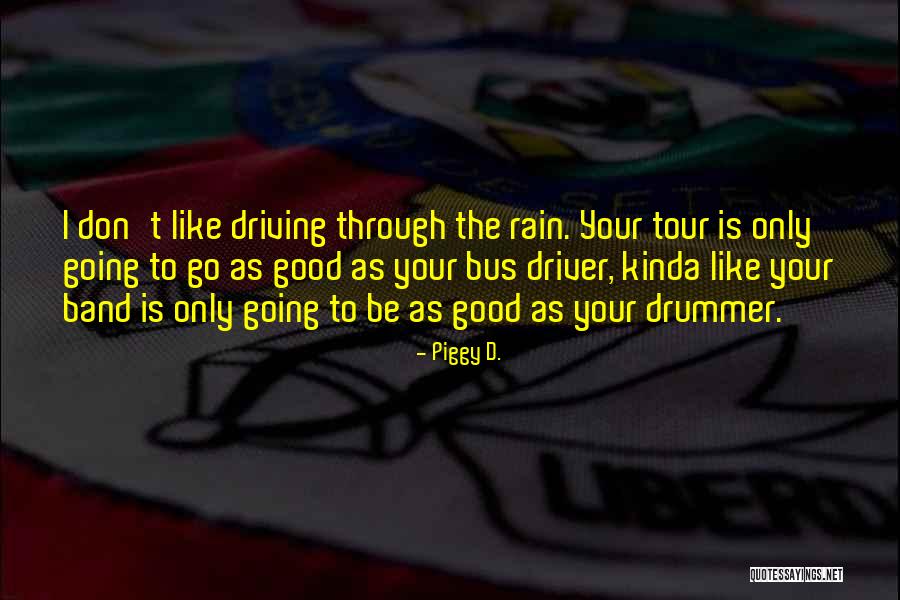 Piggy D. Quotes 507501 Piggy D. Quotes 507501