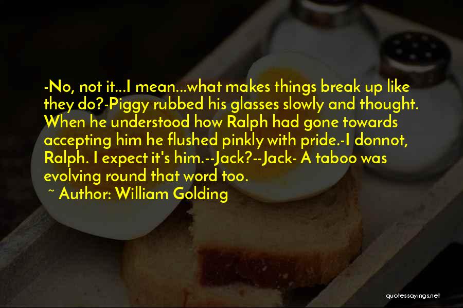 Piggy Glasses Quotes By William Golding