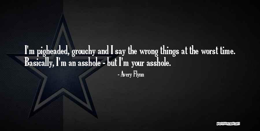 Pigheaded Quotes By Avery Flynn Pigheaded Quotes By Avery Flynn