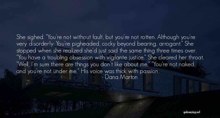 Pigheaded Quotes By Dana Marton Pigheaded Quotes By Dana Marton