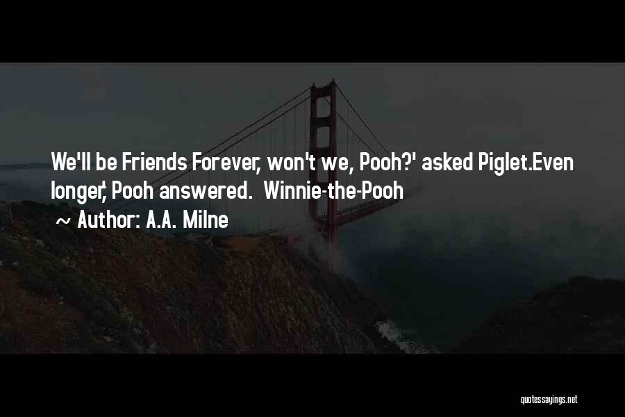 Piglet And Pooh Quotes By A.A. Milne