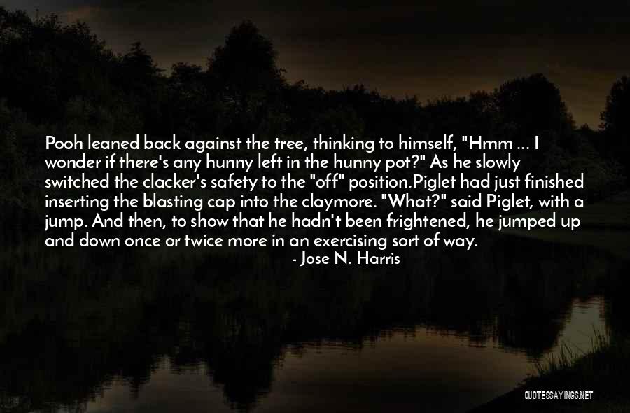 Piglet And Pooh Quotes By Jose N. Harris