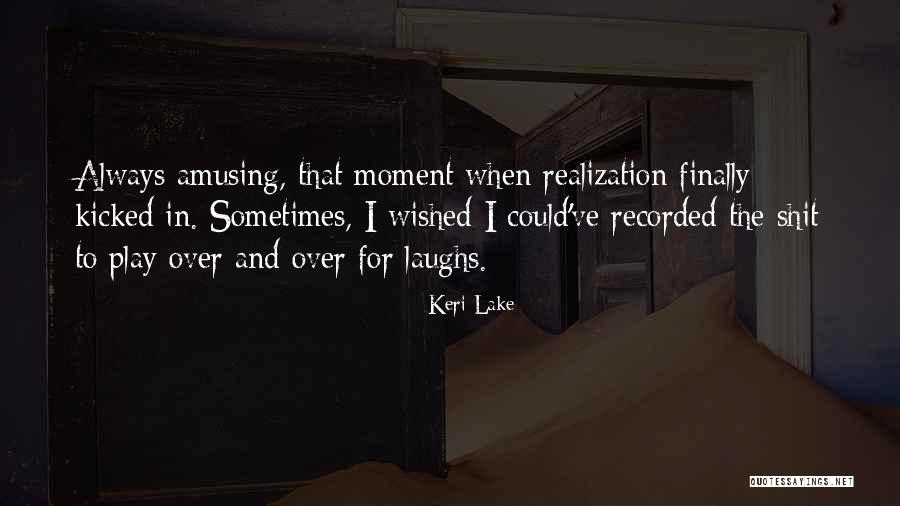 Pigliate Quotes By Keri Lake Pigliate Quotes By Keri Lake