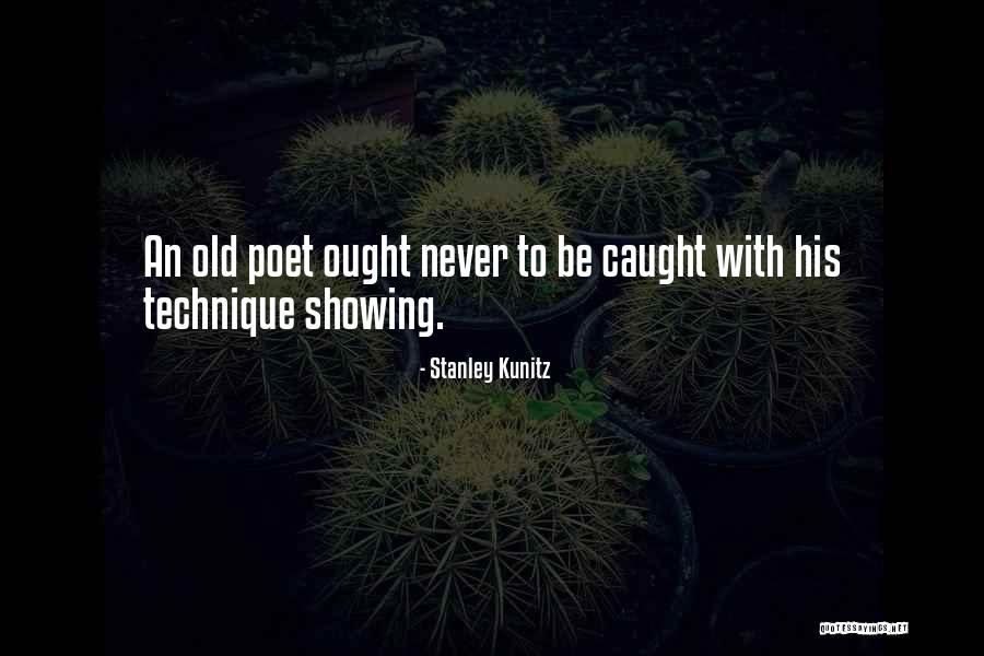 Pigma Pens Quotes By Stanley Kunitz Pigma Pens Quotes By Stanley Kunitz