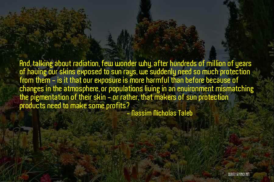 Pigmentation Of The Skin Quotes By Nassim Nicholas Taleb Pigmentation Of The Skin Quotes By Nassim Nicholas Taleb