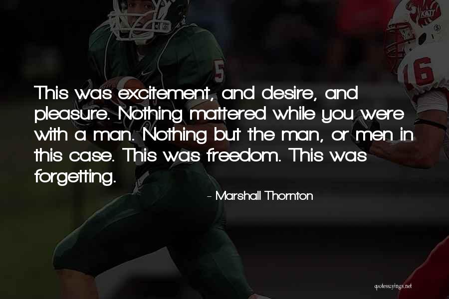 Pignons Quotes By Marshall Thornton Pignons Quotes By Marshall Thornton