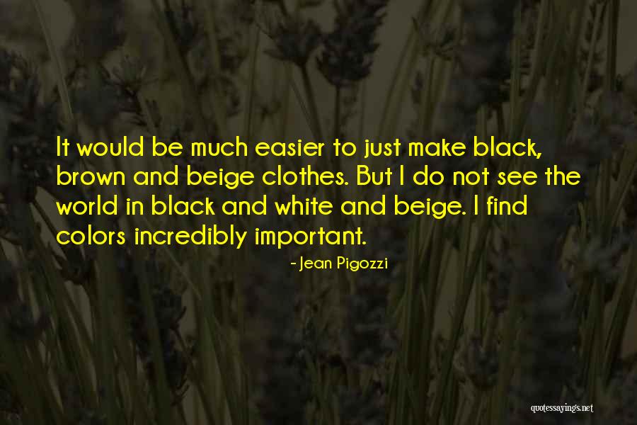 Pigozzi Jean Quotes By Jean Pigozzi Pigozzi Jean Quotes By Jean Pigozzi