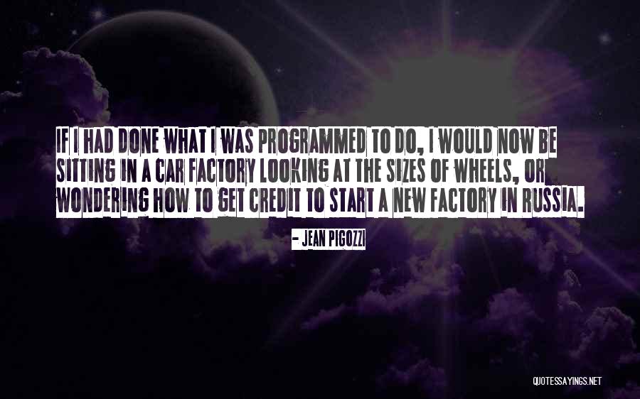 Pigozzi Jean Quotes By Jean Pigozzi Pigozzi Jean Quotes By Jean Pigozzi