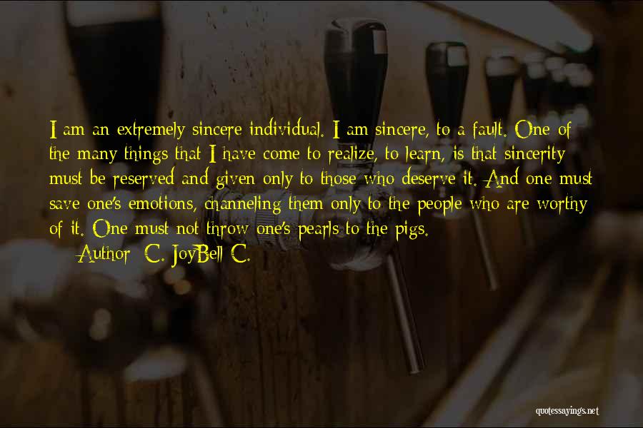 Pigs And Pearls Quotes By C. JoyBell C.
