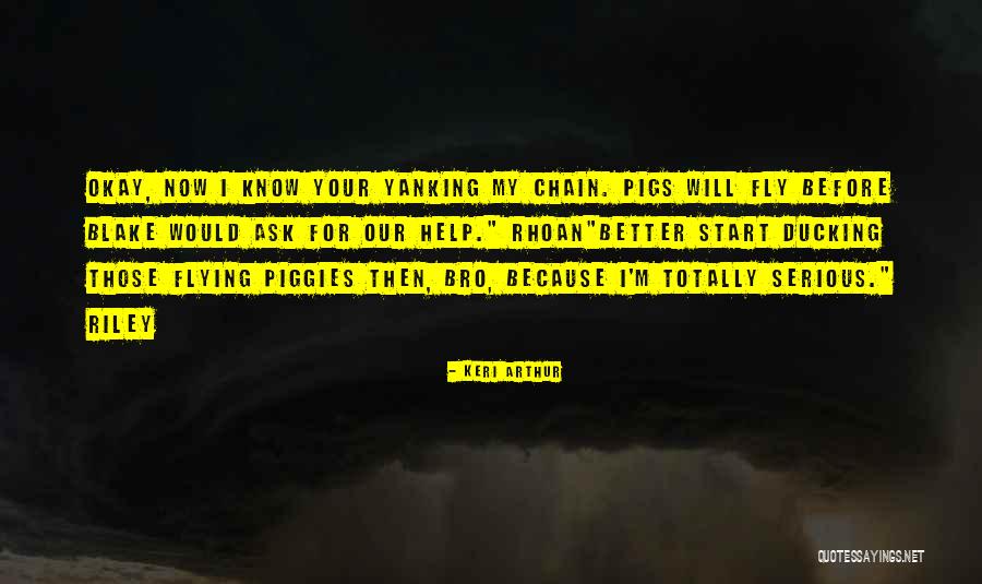 Pigs Can Fly Quotes By Keri Arthur