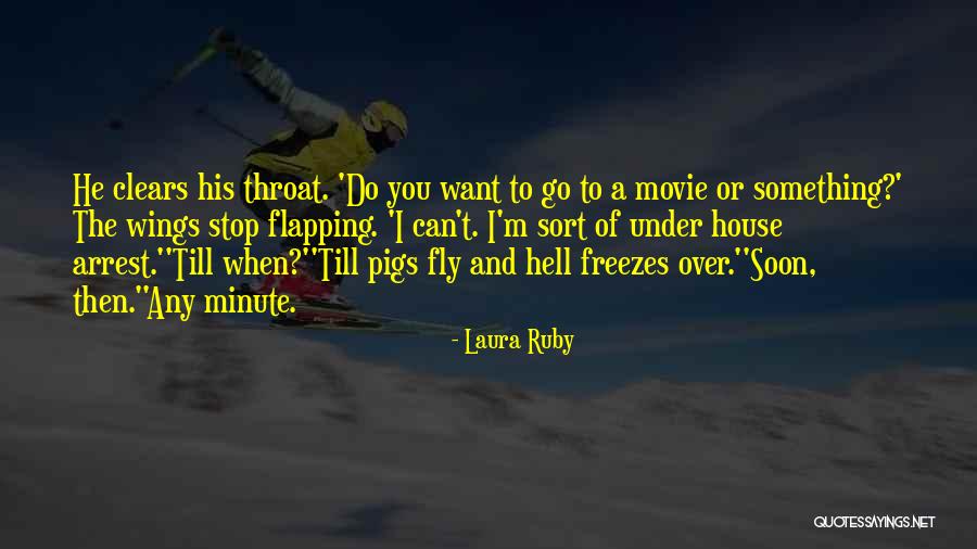 Pigs Can Fly Quotes By Laura Ruby