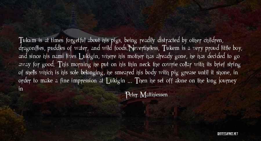 Pig's Head Quotes By Peter Matthiessen