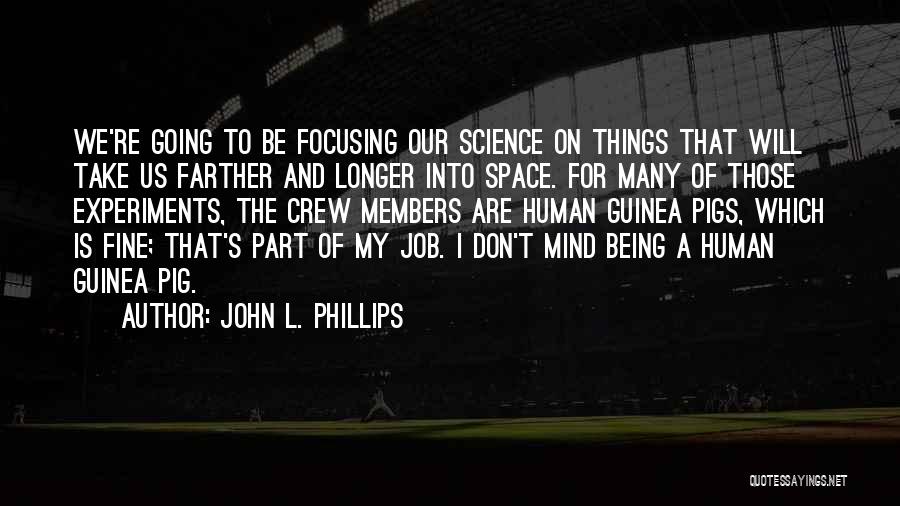 Pigs In Space Quotes By John L. Phillips