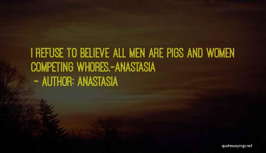 Pigs Quotes By Anastasia