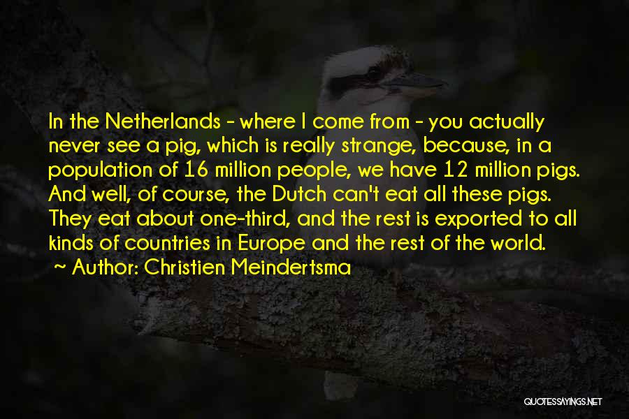 Pigs Quotes By Christien Meindertsma