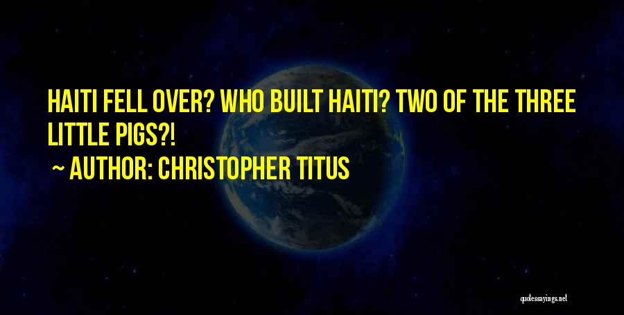 Pigs Quotes By Christopher Titus