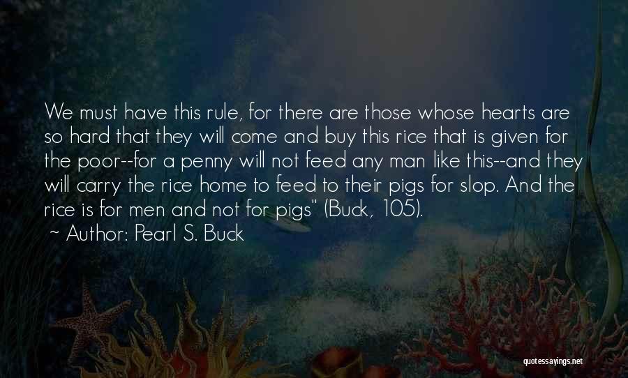 Pigs Quotes By Pearl S. Buck