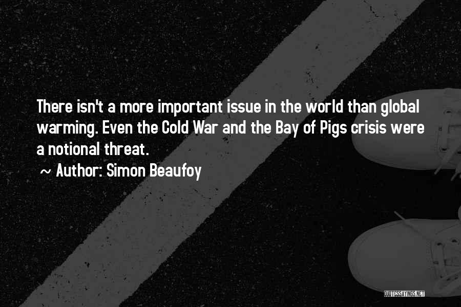 Pigs Quotes By Simon Beaufoy