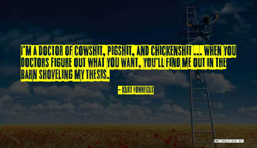 Pigshit Quotes By Kurt Vonnegut Pigshit Quotes By Kurt Vonnegut