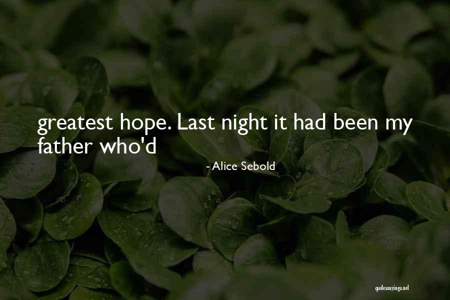 Pijakan Kaki Quotes By Alice Sebold Pijakan Kaki Quotes By Alice Sebold