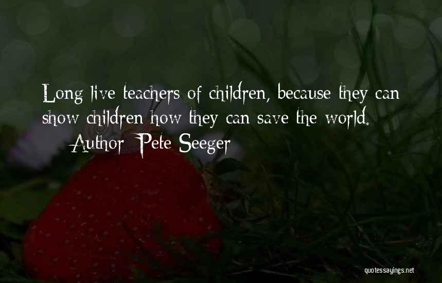 Pijas Paradas Quotes By Pete Seeger