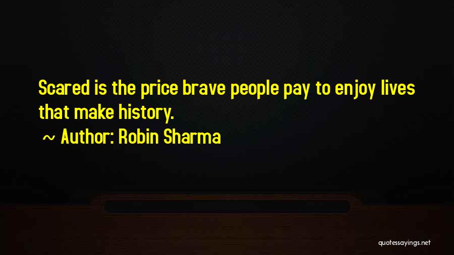 Pijas Paradas Quotes By Robin Sharma