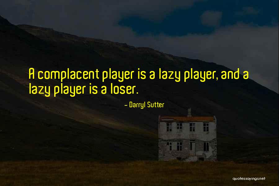 Pijaya Vachajitpan Quotes By Darryl Sutter Pijaya Vachajitpan Quotes By Darryl Sutter