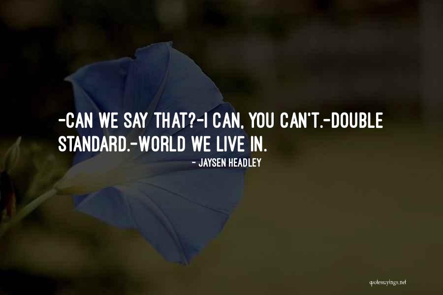 Pijesak Cijena Quotes By Jaysen Headley Pijesak Cijena Quotes By Jaysen Headley