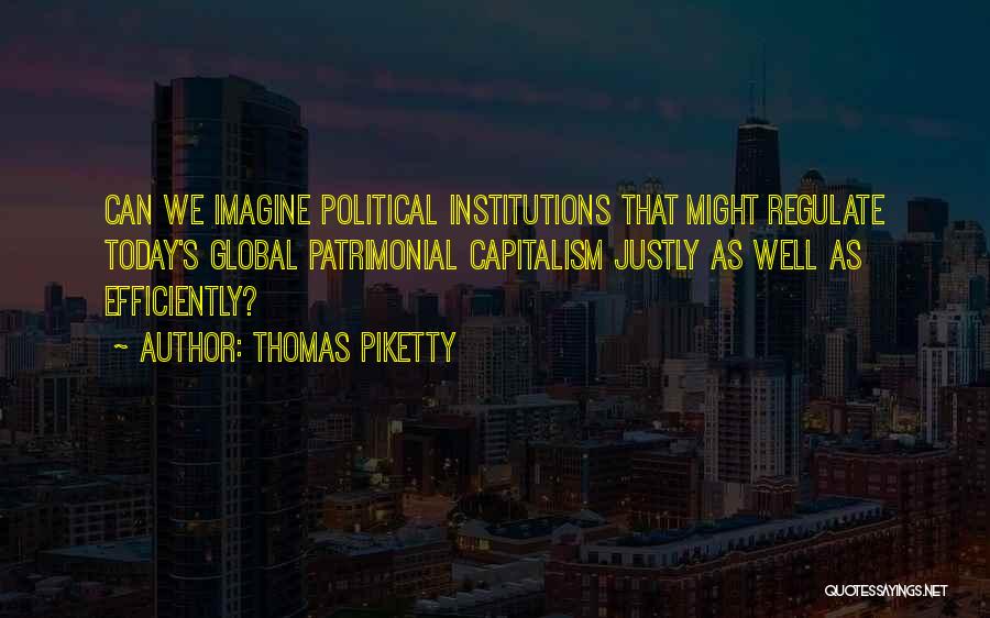 Piketty Quotes By Thomas Piketty