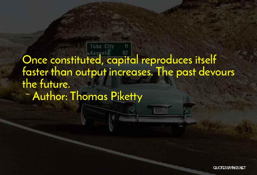 Piketty Quotes By Thomas Piketty