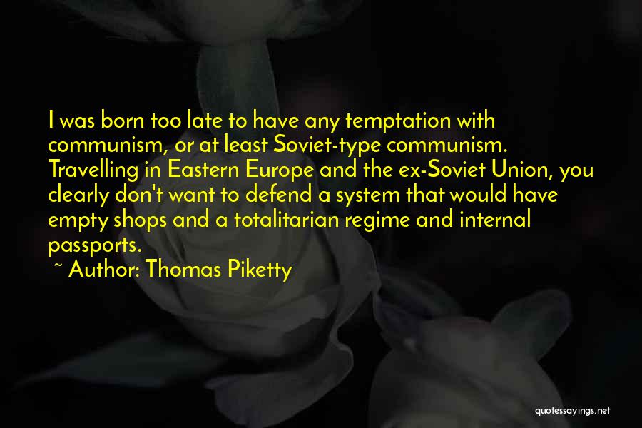 Piketty Quotes By Thomas Piketty