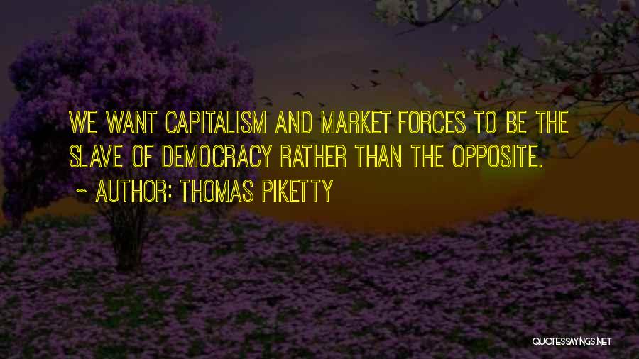 Piketty Quotes By Thomas Piketty