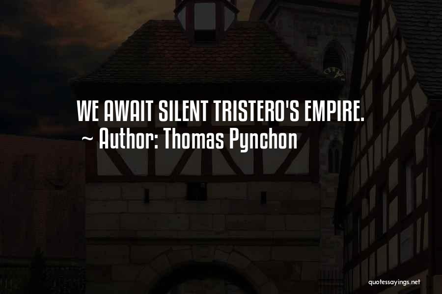 Pikine Restaurant Quotes By Thomas Pynchon