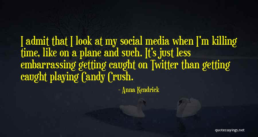 Pikus Concrete Quotes By Anna Kendrick Pikus Concrete Quotes By Anna Kendrick