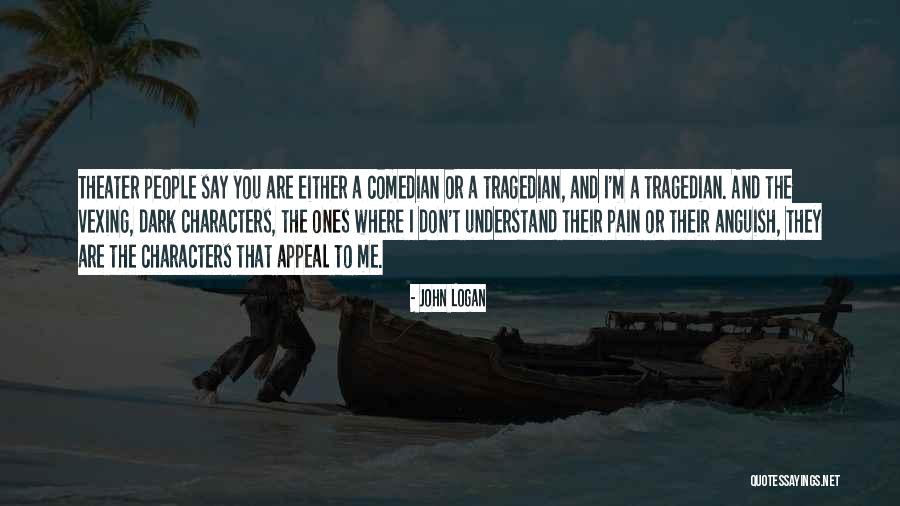 Pila Quotes By John Logan Pila Quotes By John Logan