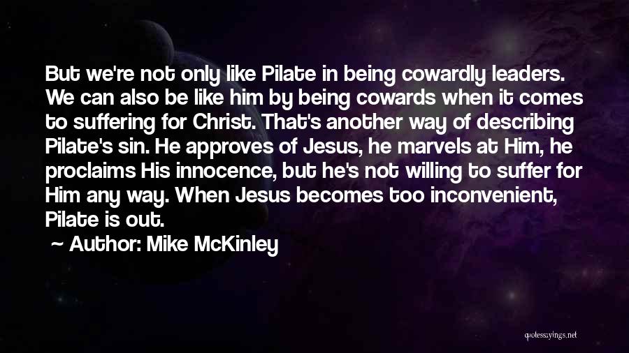 Pilate Quotes By Mike McKinley