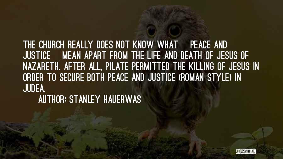 Pilate Quotes By Stanley Hauerwas