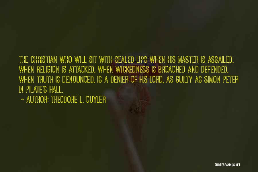 Pilate Quotes By Theodore L. Cuyler