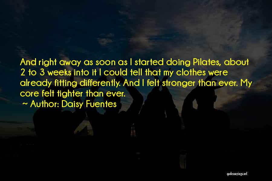 Pilates Quotes By Daisy Fuentes