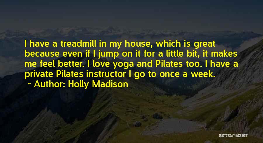 Pilates Quotes By Holly Madison
