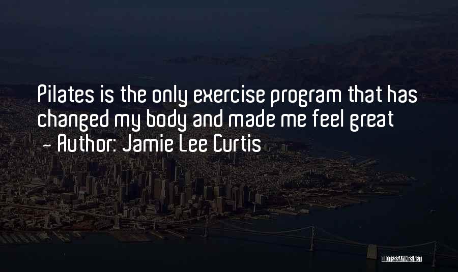 Pilates Quotes By Jamie Lee Curtis