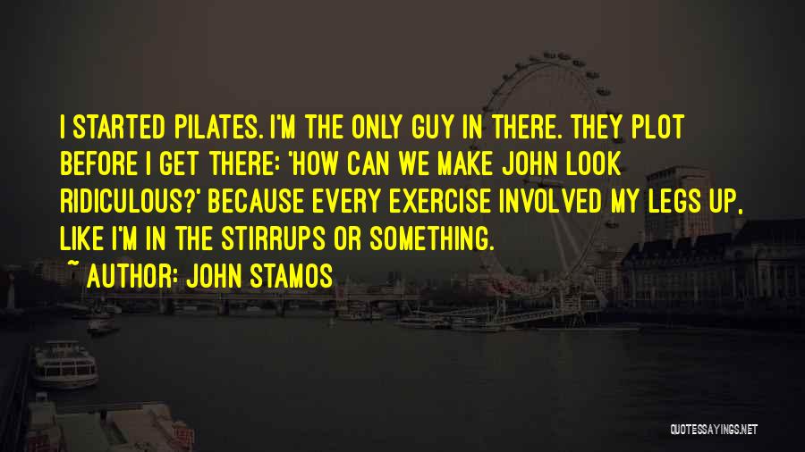 Pilates Quotes By John Stamos