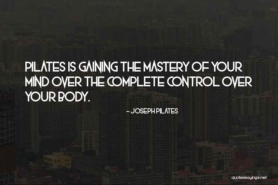 Pilates Quotes By Joseph Pilates