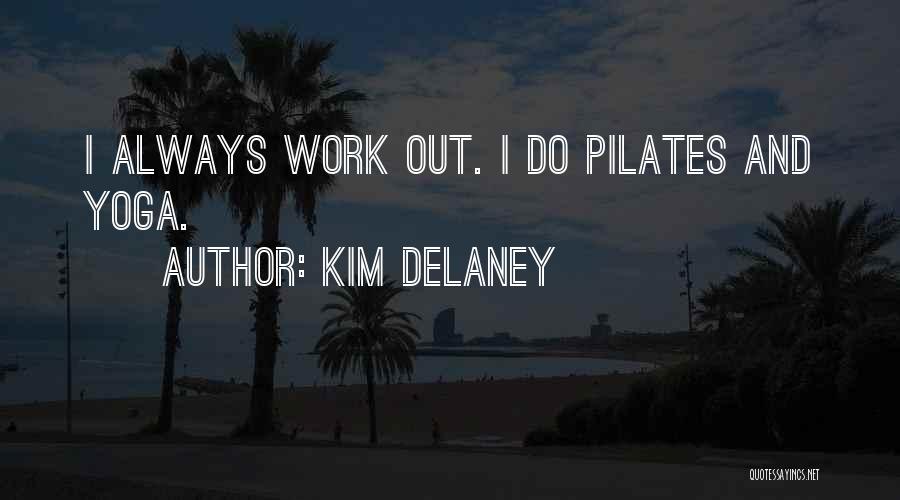 Pilates Quotes By Kim Delaney