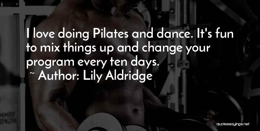 Pilates Quotes By Lily Aldridge