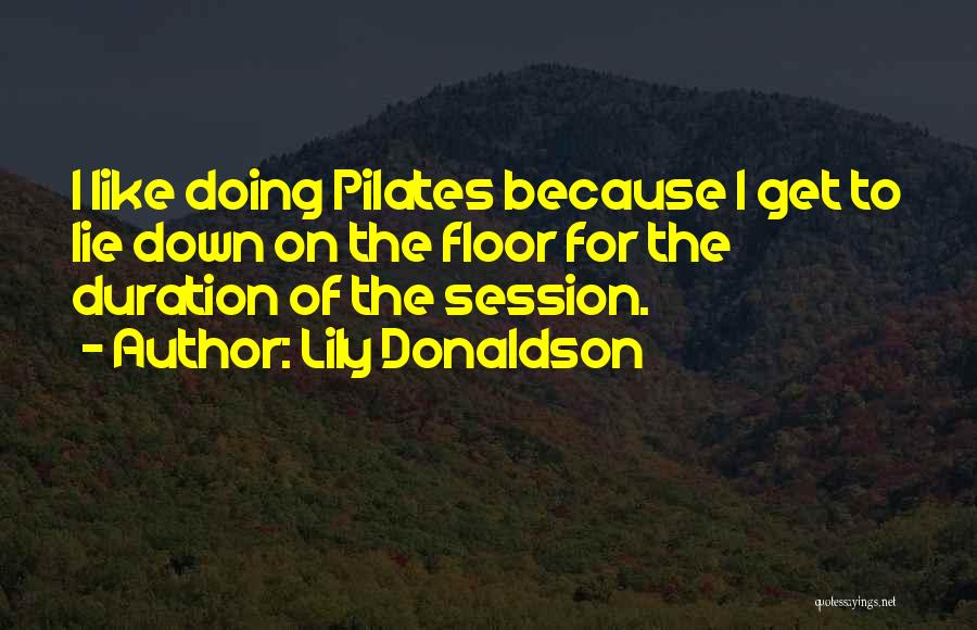 Pilates Quotes By Lily Donaldson