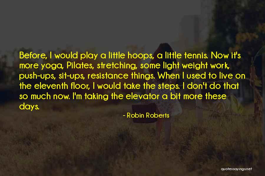 Pilates Quotes By Robin Roberts