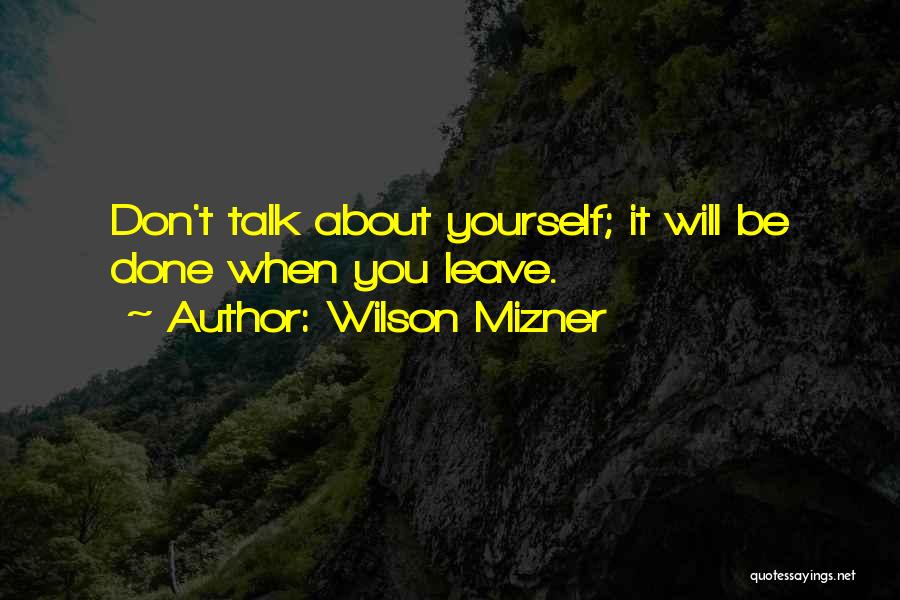 Pilawski Property Quotes By Wilson Mizner