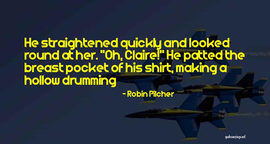 Pilcher Quotes By Robin Pilcher