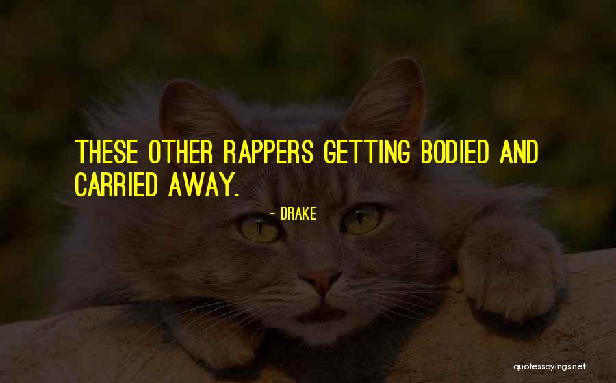 Pilda Celor Quotes By Drake Pilda Celor Quotes By Drake